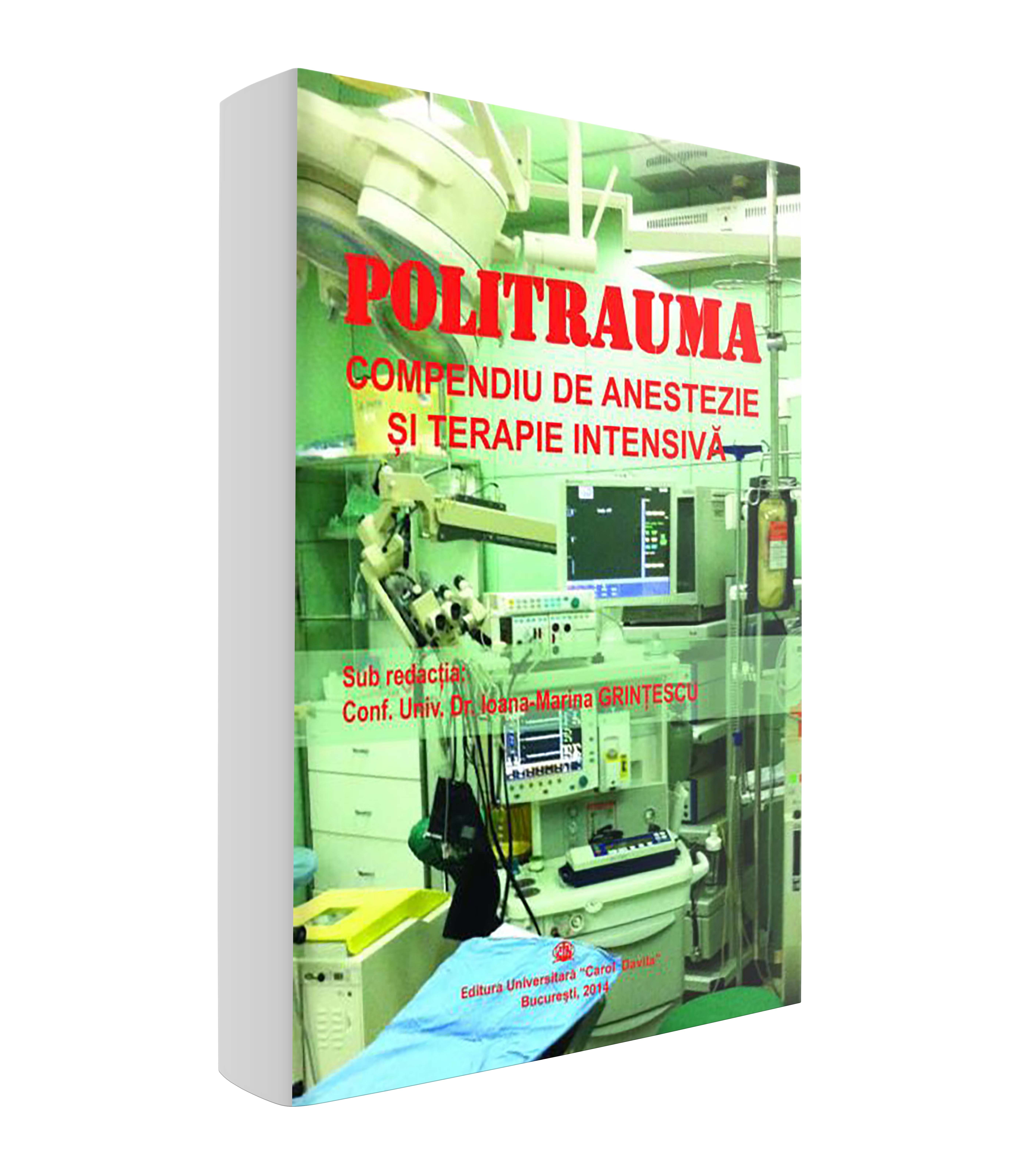 <p>Politrauma – Compendiu de anestezie şi terapie intensivă</p>